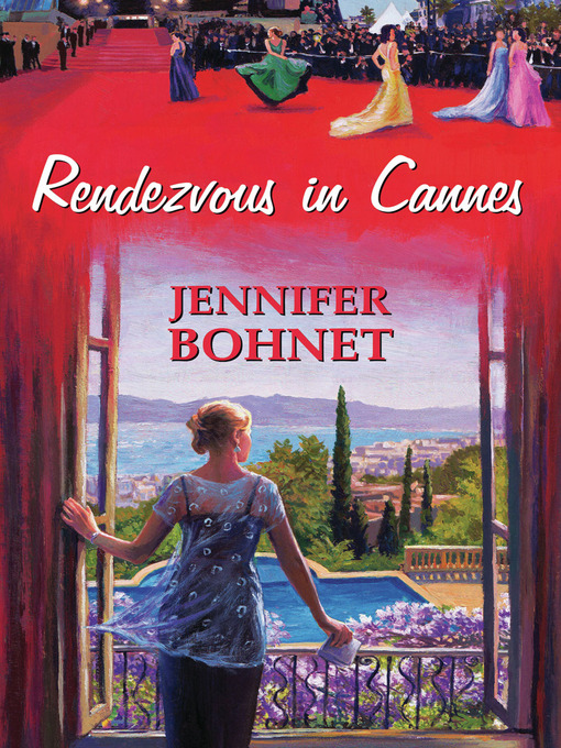 Title details for Rendezvous in Cannes by Jennifer Bohnet - Available